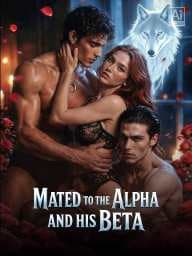 Mated to the Alpha and His Beta